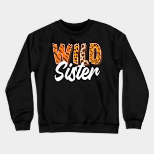 Wild One Sister Two Wild Family Birthday Zoo Animal Matching Crewneck Sweatshirt